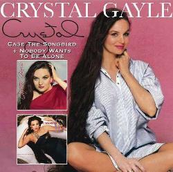 Crystal Gayle - Cage the Songbird/Nobody Wants To Be Alone