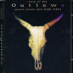 The Outlaws (70`s) - Best Of: Green Grass & High Tides (Remastered)
