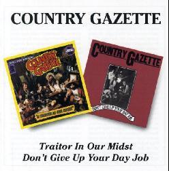 Country Gazette - Traitor In Our Midst/Don`t Give Up Your Day Job