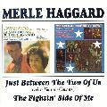 Merle Haggard - Just Between The Two Of Us/The Fightin` Side Of Me