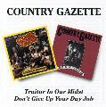 Country Gazette - Traitor In Our Midst/Don`t Give Up Your Day Job
