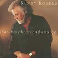 ROGERS, KENNY - IF ONLY MY HEART HAD A VOICE [IMPORT]
