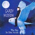 HUDSON,GARTH - SEA TO THE NORTH [IMPORT]