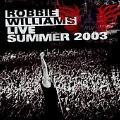 Robbie Williams - Live Summer 2003
