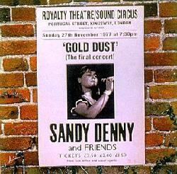Sandy Denny - Gold Dust: Live At The Royalty-The Final Concert