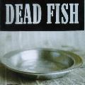 DEAD FISH - SIRVA-SE [IMPORT]