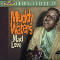 Muddy Waters - Mad Love