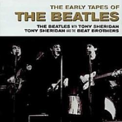 The Beatles/Tony Sheridan - Early Tapes Of The Beatles