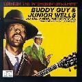 Buddy Guy/Junior Wells - Drinkin` TNT `N` Smokin` Dynamite