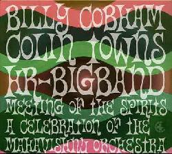 Colin Towns/Billy Cobham - Meeting of the Spirits: A Celebration of the Mahavishnu Orchestra [Digipak] *