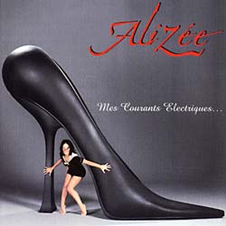 ALIZEE - MES COURANTS ELECTRIQUES [IMPORT]