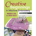 'Creative Beginnings in Machine Embroidery' Instructional Book