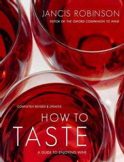How to Taste: A Guide to Enjoying Wine (Hardcover)