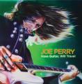 Joe Perry (Guitar) - Have Guitar, Will Travel *