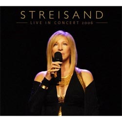 Barbra Streisand - Streisand Live In Concert 2006