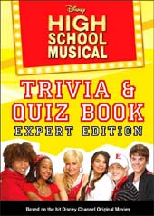 High School Musical: Trivia/Quiz Book: Expert Edition