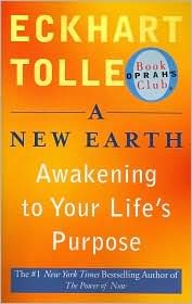 A New Earth: Awakening to Your Life's Purpose (Oprah Book Club #61)