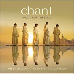 Chant - Music for the Soul / The Cistercian Monks of Stift Heiligenkreuz