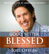 Good, Better, Blessed: Living with Purpose, Power and Passion (unabridged audio CD)