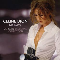 Celine Dion - My Love: Ultimate Essential Collection (Collector`s Edition)