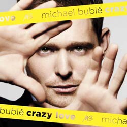 Michael Buble - Crazy Love [10/09]