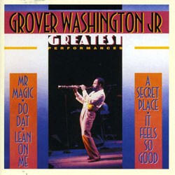 Grover Washington Jr. - Greatest Performances
