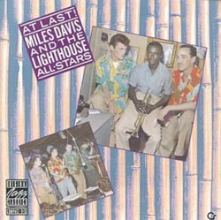 Miles Davis & The Lighthouse All-Stars - At Last!