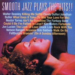 Various Artists - Smooth Jazz Plays The Hits