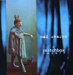 Matchbox Twenty - Mad Season By Matchbox Twenty
