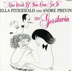 Ella Fitzgerald - Nice Work If You Can Get It