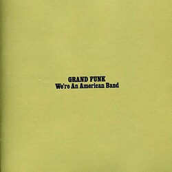 Grand Funk/Grand Funk Railroad - We`re an American Band [Bonus Tracks] [Remaster]