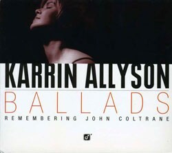 Karrin Allyson - Ballads: Remembering John Coltrane