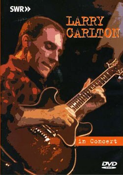 Larry Carlton - In Concert (DVD)