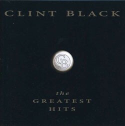 Clint Black - Greatest Hits