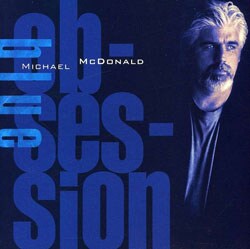 Michael McDonald - Blue Obsession