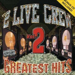 The 2 Live Crew - Greatest Hits Vol. 2 [PA]