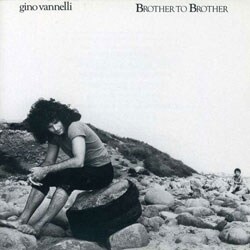 Gino Vannelli - Brother To Brother