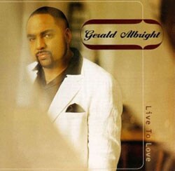 Gerald Albright - Live To Love