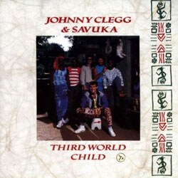 Johnny Clegg & Savuka - Third World Child