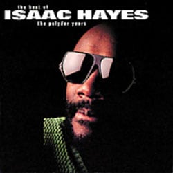 Isaac Hayes - The Best Of The Polydor Years