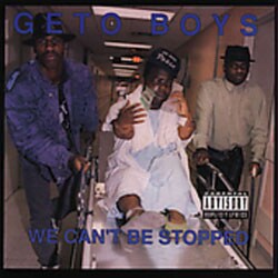 The Geto Boys - We Can`t Be Stopped [PA]