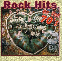 Various Artists - Rock Hits Of The 70's [Remaster]