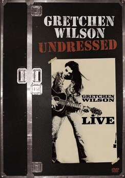 Gretchen Wilson - Undressed (DVD)