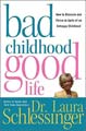 Bad Childhood - Good Life