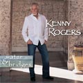 Kenny Rogers - Water & Bridges