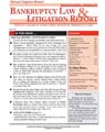 Bankruptcy Law & Litigation Report