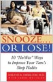 Snooze or Lose