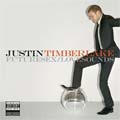 Justin Timberlake - Futuresex / Lovesounds [PA]
