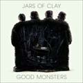 Jars Of Clay - Good Monsters