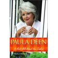 Paula Deen: It Ain't All About the Cookin'